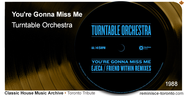 You’re Gonna Miss Me – Turntable Orchestra (1988)
